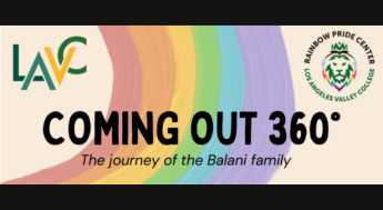 Coming Out 360: The Journey of the Balani Family sponsored by the LAVC Rainbow Pride Center