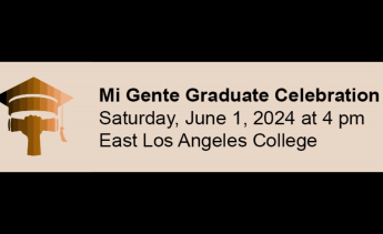 LACCD Mi Gente Graduate Celebration on Saturday, June 1, 2024 at 4 pm at East LA College