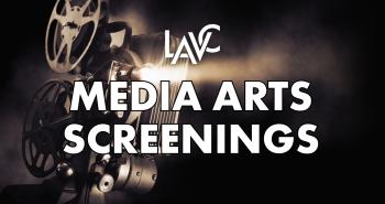 LAVC Media Arts Screenings