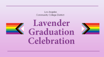 LACCD Lavender Graduation Celebration