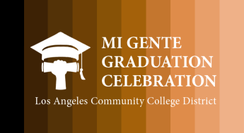 LACCD Mi Gente Graduation Celebration