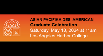 LACCD Asian Pacifika Desi American 2024 Graduate Celebration