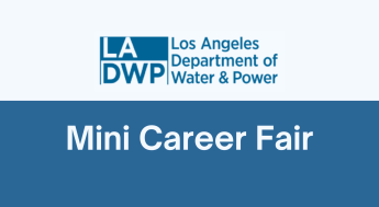 Los Angeles Department of Water & Power Mini Career Fair