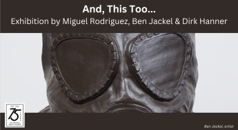 And, This Too exhibition by Miguel Rodriguez, Ben Jackel & Dirk Hanner. Artwork by Ben Jackel