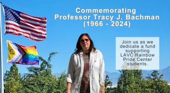 Commemorating Professor Tracy J. Bachman (1966-2024). Join us as we dedicate a fund supporting LAVC Rainbow Pride Center students.