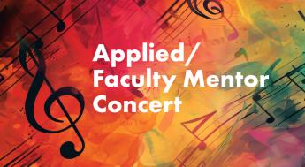 Applied / Faculty Mentor Concert