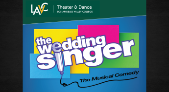 The LAVC Theater & Dance Department presents The Wedding Singer: The Musical Comedy
