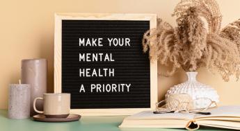 A sign that says Make Your Mental Health a Priority