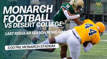 Monarchs football team competes against desert college, following the time of 3:00 pm.