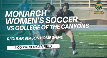 Monarchs Women's Soccer competes against College of the Canyons, following the time at 4 pm in the Soccer Field.