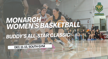 Monarchs Women's Basketball team hosts the Buddy's All-Star, following the dates Dec 11-13 in the South Gym.