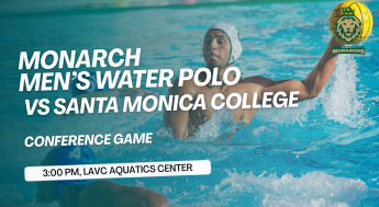 Monarchs Men's Water Polo competes against Santa Monica College, following the time at 3 pm in the LAVC Aquatics Center.