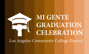 Los Angeles Community College District's Mi Gente Graduation Celebration