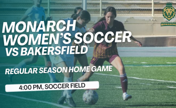 Monarchs Women's Soccer competes against Bakersfield, following the time at 4 pm in the Soccer Field. 