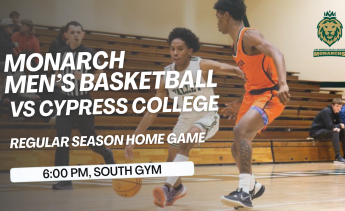 Monarchs Men's Basketball competes against Cypress College, following the time at 6 pm in the South Gym. 