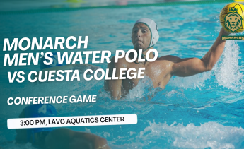 Monarchs Men's Water Polo competes against Cuesta College, following the time at 3 pm in the LAVC Aquatics Center. 