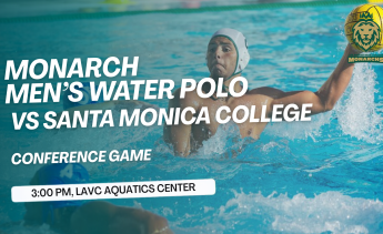 Monarchs Men's Water Polo competes against Santa Monica College, following the time at 3 pm in the LAVC Aquatics Center.